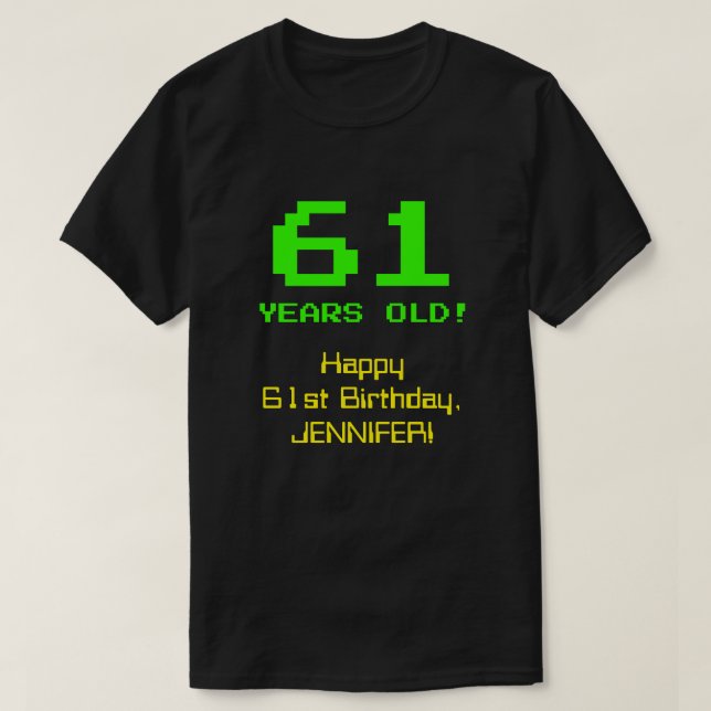 T-shirt 61e anniversaire : Amusant, 8 bits Look, Nerdy / G (Design devant)