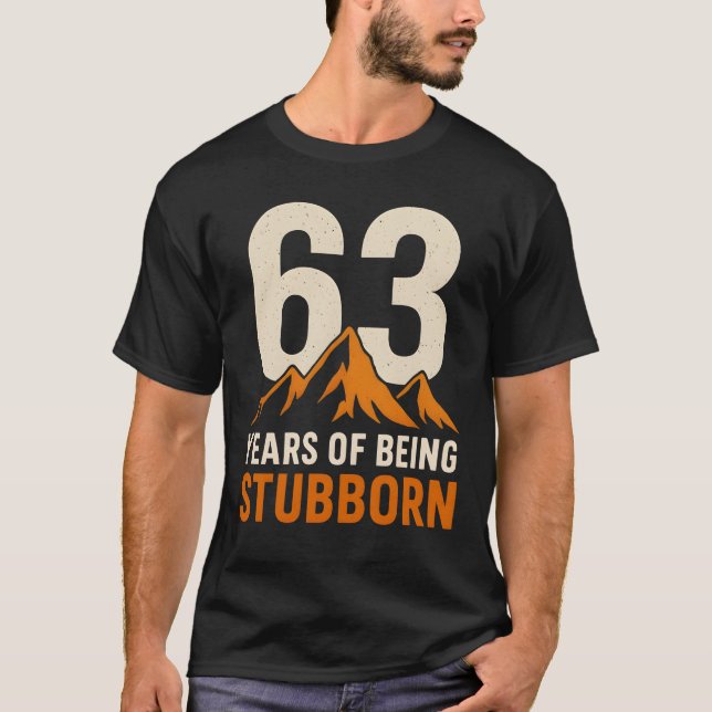 T-shirt 63 ans d'être têtu, drôle 63e anniversaire (Devant)