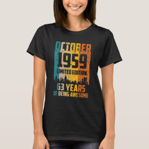 T-shirt 63rd Birthday 63 Years Awesome Since October 1959