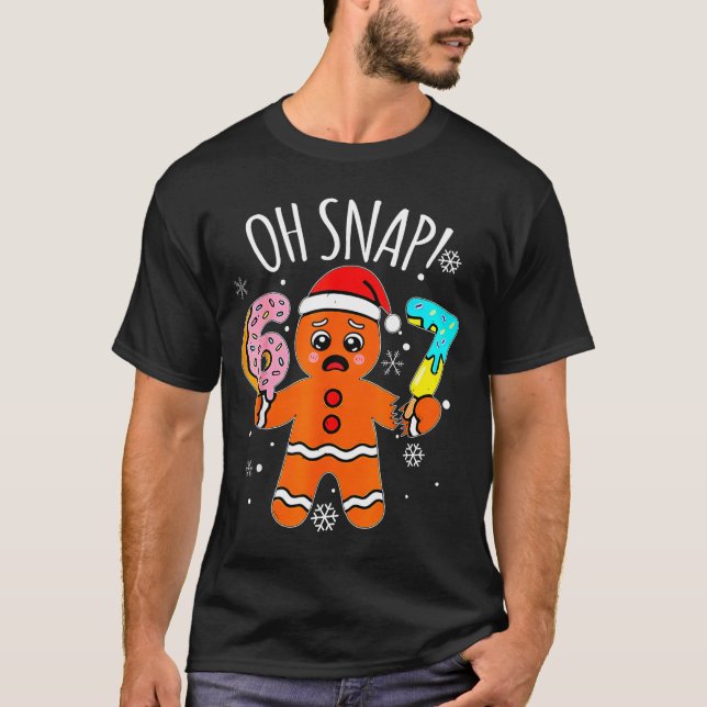 T-shirt 67 Christmas Oh Snap Gingerbread Man 6 7 Meme Xmas (Devant)
