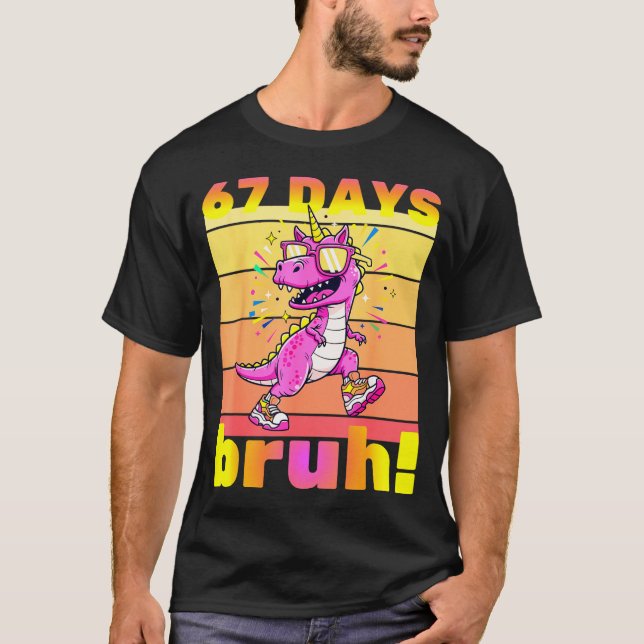 T-shirt 67 Days Of School Bruh Funny Kids Girls Dinosaur U (Devant)