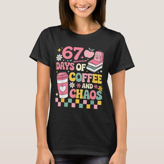 T-shirt 67 Days Of School Coffee Lover 67th Day Of School  (Devant)