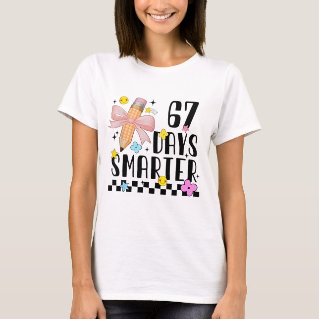 T-shirt 67 Days of School Funny 67 Days Smarter Student Te (Devant)