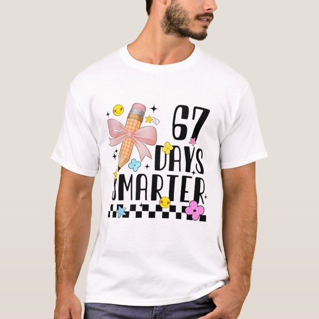T-shirt 67 Days of School Funny 67 Days Smarter Student Te (Devant)
