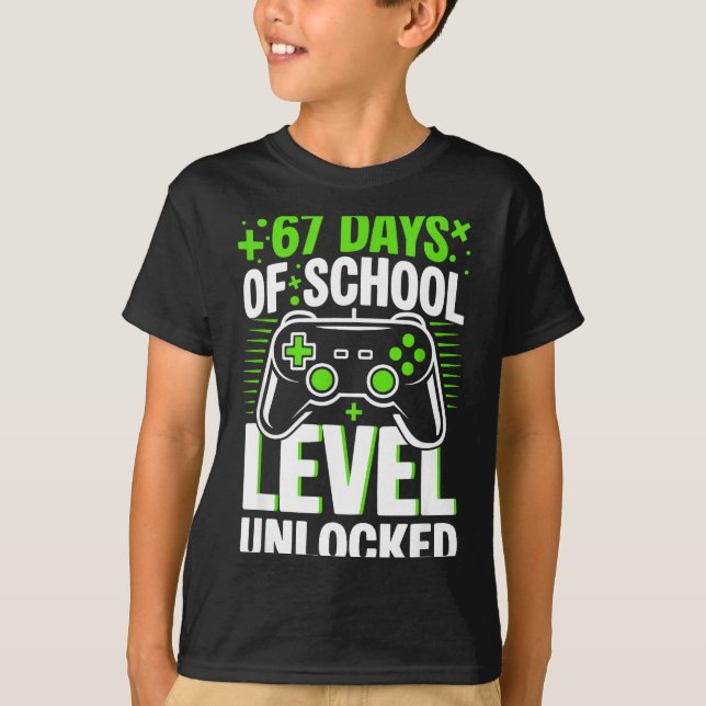 T-shirt 67 Days Of School Level Unlocked 67 Meme Gamer  (Devant)