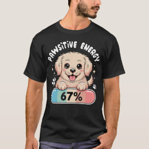 T-shirt 67 jeux de mots drôles sur les chiens Énergie posi