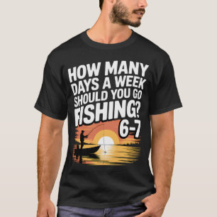 T-shirt 67 jours de pêche – Combien de jours par semaine