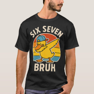 T-shirt 67 Meme 6 7 Bruh Canard Dabant Six Sept Bruh Drôle