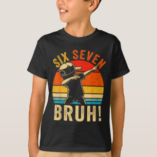 T-shirt 67 Meme 6 7 Nombres Dabbing Six Sept Bruh Drôle B