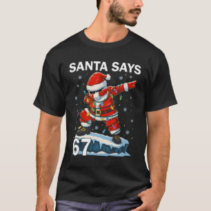T-shirt 67 Meme Drôle Six Sept Noël 6-7 Meme Père Noël 6