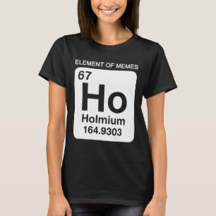 T-shirt 67 Meme Numéro Élément du Tableau Périodique des M