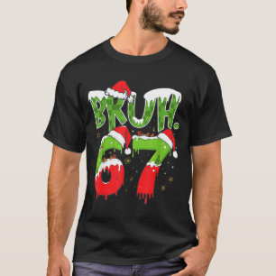 T-shirt 67 Meme Six Sept Bruh Drôle Nombre Noël 