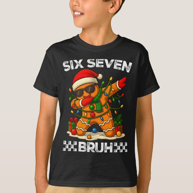 T-shirt 67 Six Seven Bruh Funny Christmas Dabbing Gingerbr (Devant)