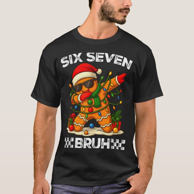 T-shirt 67 Six Seven Bruh Funny Christmas Dabbing Gingerbr (Devant)