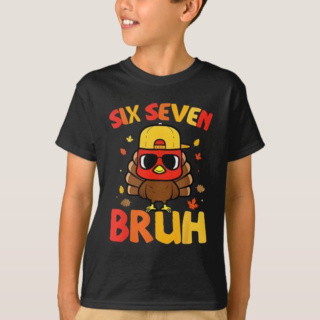 T-shirt 67 Thanksgiving Funny Turkey 6 7 Six Seven Bruh (Devant)