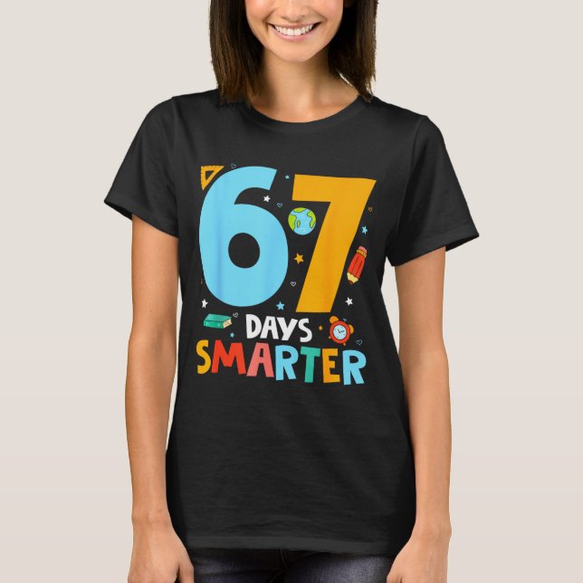 T-shirt 67th Day Of School Funny 67 Days Smarter Teacher B (Devant)