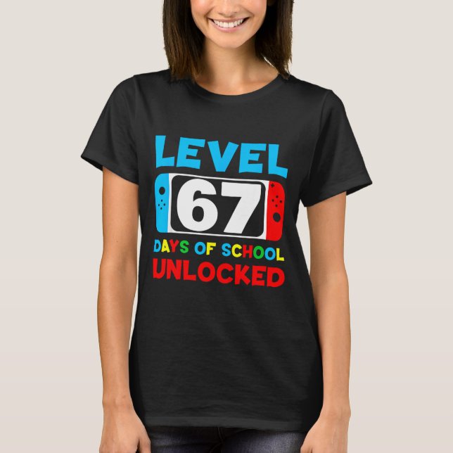 T-shirt 67th Day Of School Level 67 Days Of School Unlocke (Devant)