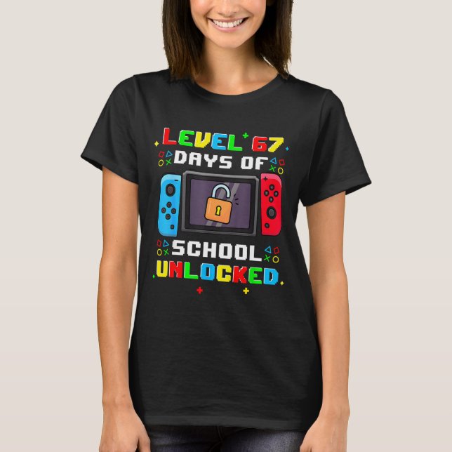 T-shirt 67th Day Of School Level 67 Days Of School Unlocke (Devant)