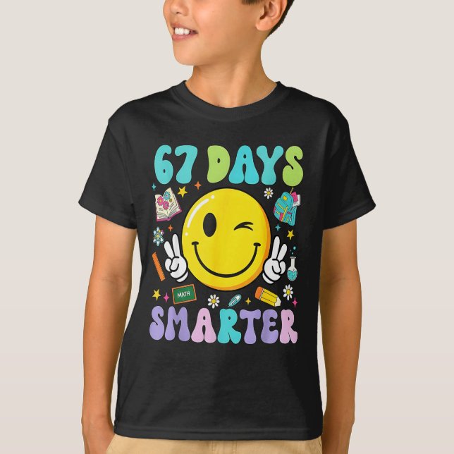 T-shirt 67th Day Of School Shirt 67 Days Smarter Teacher B (Devant)