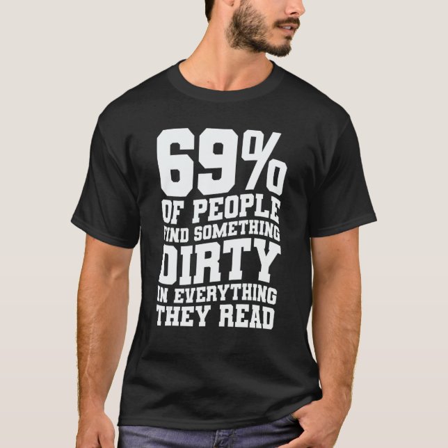 T-shirt 69 Of People Find Something Dirty In Everything Th (Devant)