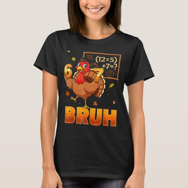 T-shirt 6-7 Funny Teacher 67 Thanksgiving Turkey Six Seven (Devant)