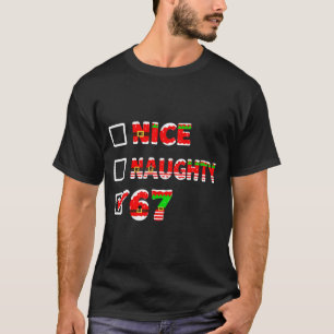 T-shirt 6-7 Mème Nice Naughty 67 Drôle de liste de Noël Si
