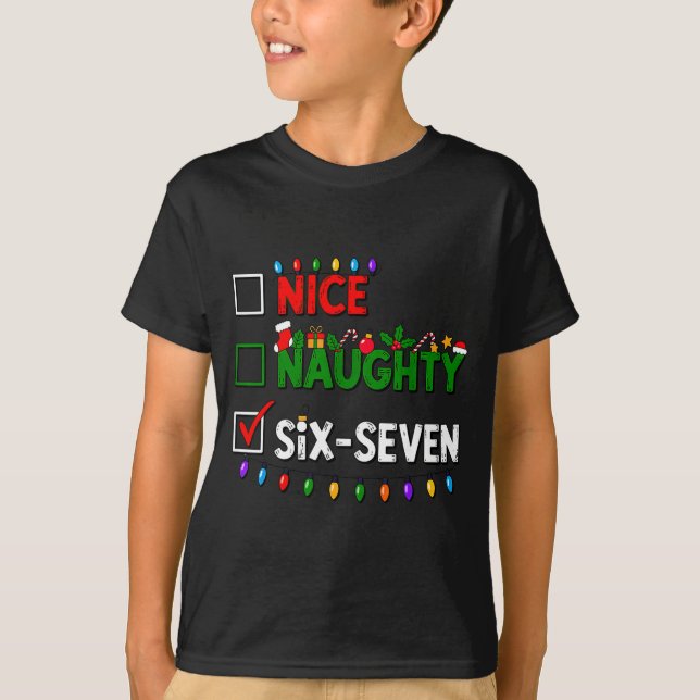 T-shirt 6-7 Meme Nice Naughty Six Seven 67 Christmas  (Devant)