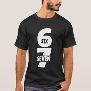 T-shirt 6 7 Six Seven Drôle Meme 67 Tendance Teen Blague A
