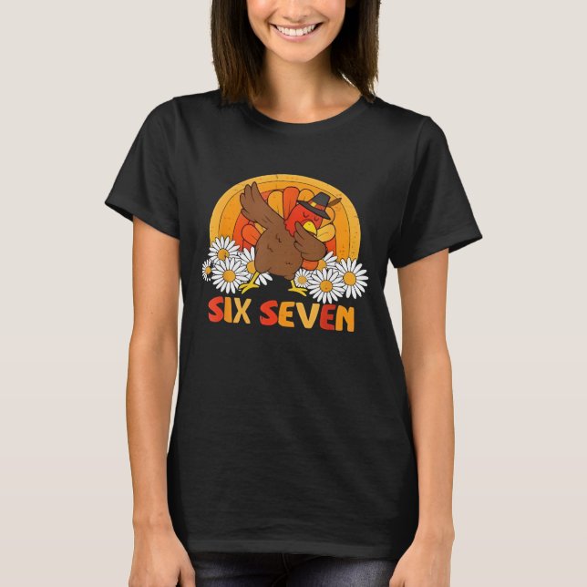 T-shirt 6 7 Six Seven Meme 67 Funny Turkey Dabbing Thanksg (Devant)