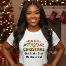 6-7th Days of Christmas Brain Rot Funny Holiday
