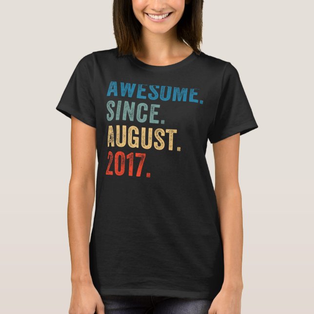 T-shirt 6 Ancien Awesome depuis août 2017 6e Anniversaire (Devant)