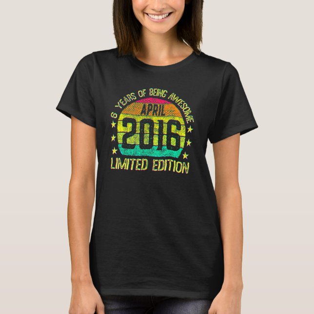 T-shirt 6 Ans Avril 2016 6e Anniversaire (Devant)