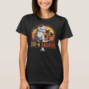 T-shirt 6 Ans Dinosaure Anniversaire Six a Saurus Rex