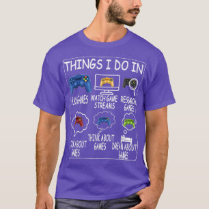 T-shirt 6 Choses que je fais dans mon temps libre jeu vidé