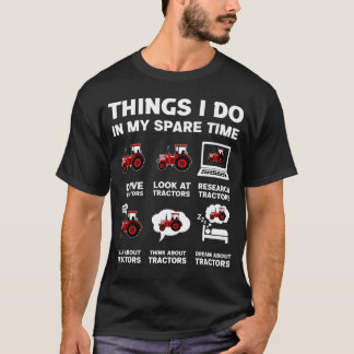 T-shirt 6 Choses Que Je Fais Dans Mon Tracteur De Temps De
