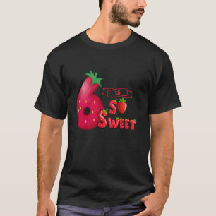 T-shirt 6 Est Si Douce Fête D'anniversaire Fruité Strawber