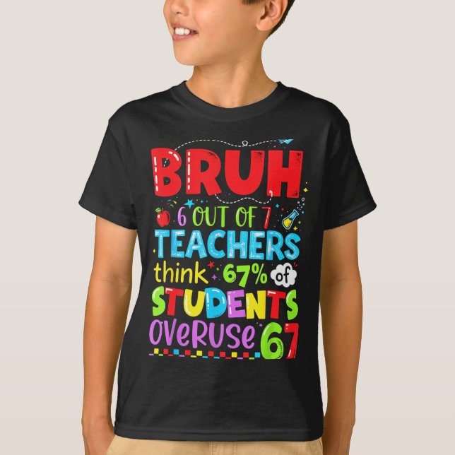 T-shirt 6 Out Of 7 Teachers Think 67% Of Students Overuse 
