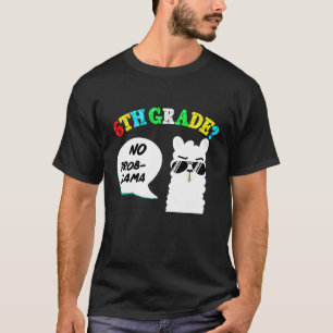 T-shirt 6e année Pas de prob llama Retour à l'école