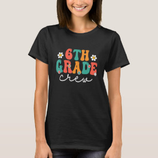 T-shirt 6th Grade Crew Retro Groovy Women Happy First Day 