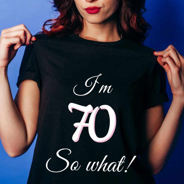 T-shirt 70 alors ce que Drôle Citation 70e Anniversaire (Créateur téléchargé)