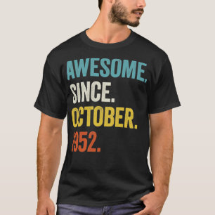 T-shirt 70 Ans Awesome depuis Octobre 1952 70e Naissance