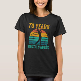 T-shirt 70 ans et toujours Swing Funny Golf 70e anniversai