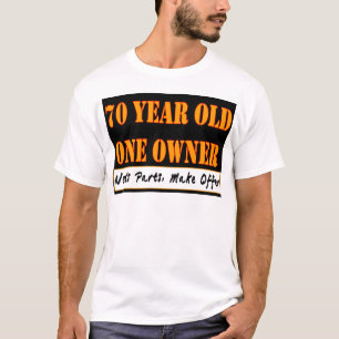 T-shirt 70 ans, un propriétaire - les pièces des besoins,