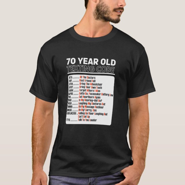 T-shirt 70 Year Old Senior texting Code (Devant)