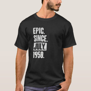 T-shirt 72 ans 72e anniversaire Epic depuis juillet 1950