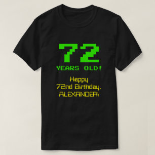 T-shirt 72e anniversaire : Amusant, 8 bits Look, Nerdy / G