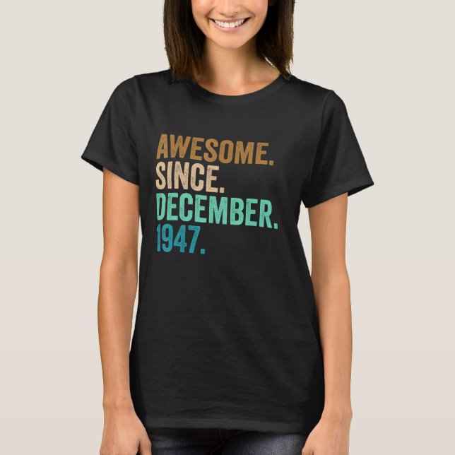T-shirt 75 Ans 75e Anniversaire Awesome Depuis Décembre (Devant)