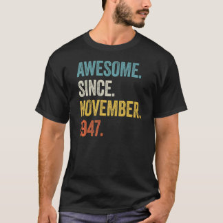 T-shirt 75 Ans Awesome Depuis Novembre 1947 75e Birt