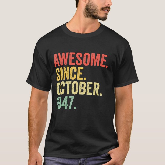 T-shirt 75 ans Old Awesome Since October 1947 75th Birt (Devant)