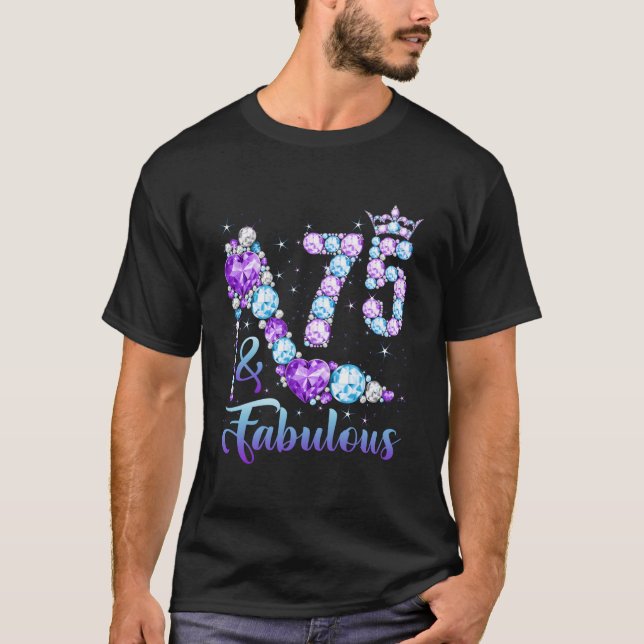 T-shirt 75 Fabulous 75Th Diamond Crown Shoes 75 (Devant)
